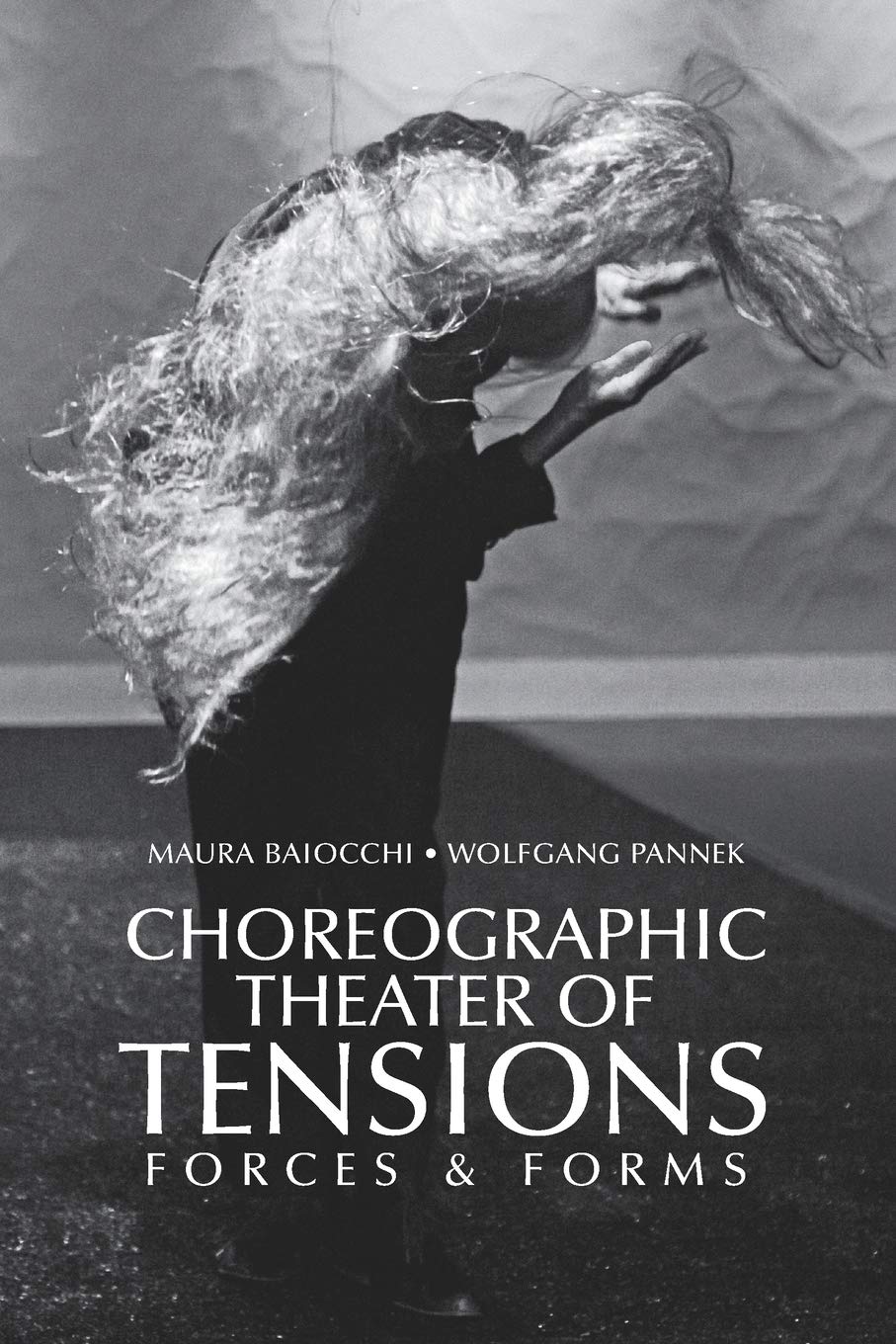 Choreographic Theater Of Tensions Forces Forms Maura Baiocchi