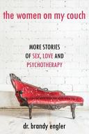 The Women On My Couch Stories Of Sex Love And Psychotherapy On The Couch Volume 2 Engler