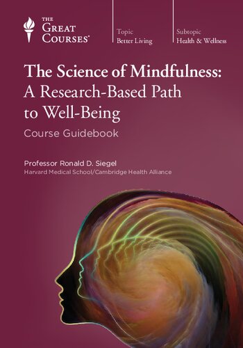 The Science Of Mindfulness A Researchbased Path To Wellbeing Ronald D Siegel