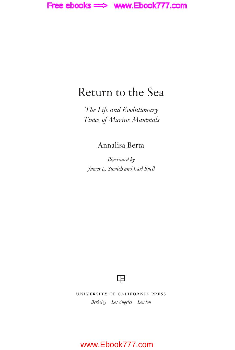 Return To The Sea The Life And Evolutionary Times Of Marine Mammals 1st Edition Annalisa Berta