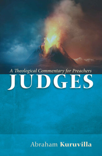 Judges A Theological Commentary For Preachers Kuruvilla Abraham