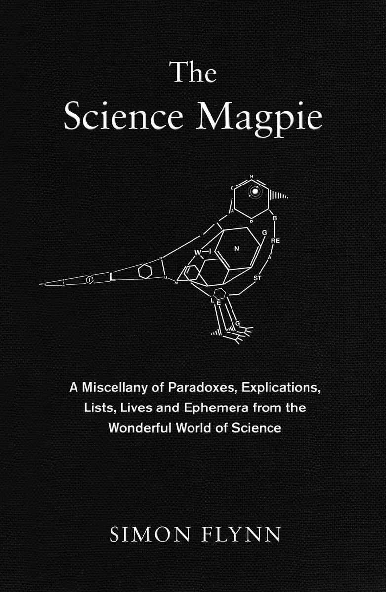 The Science Magpie A Miscellany Of Paradoxes Explications Lists Lives And Ephemera From The Wonderful World Of Science Flynn