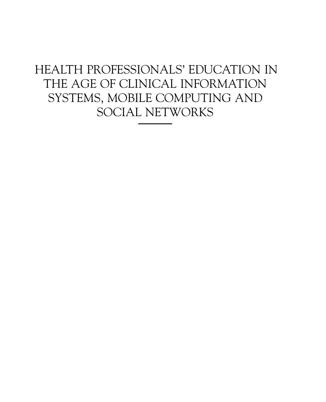 Health Professionals Education In The Age Of Clinical Information Systems Mobile Computing And Social Networks Aviv Shachak Elizabeth M Borycki