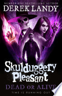 Dead Or Alive Skulduggery Pleasant Book 14 Derek Landy