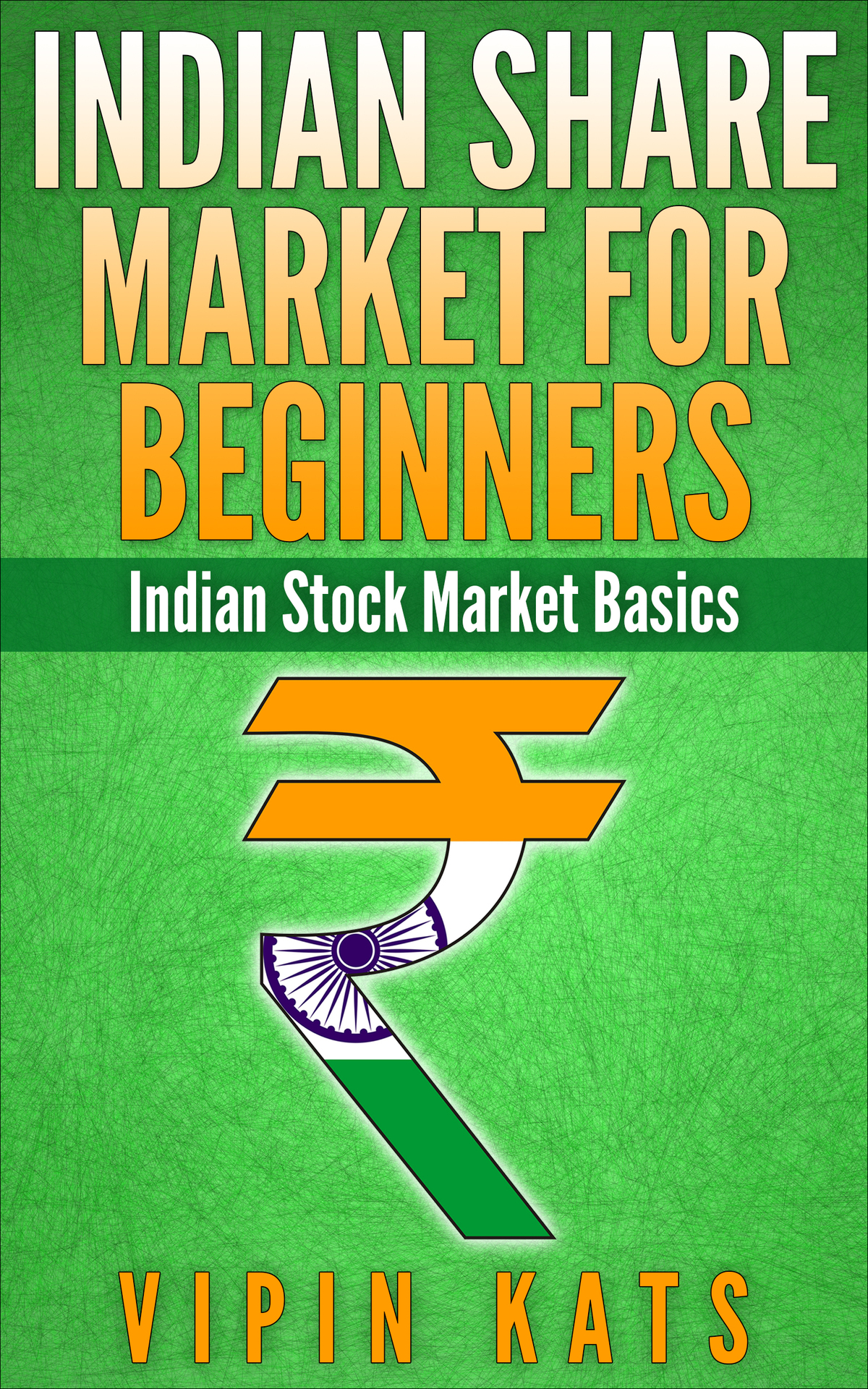 Indian Share Market For Beginners Indian Stock Market Basics Investing In India Book 1 Kats