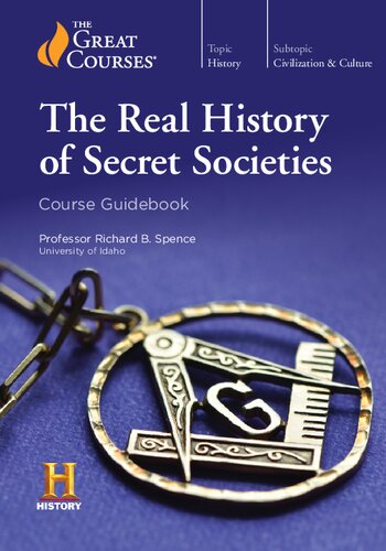The Real History Of Secret Societies 1st Edition Richard B Spence