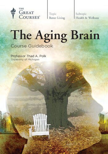 The Aging Brain Thad A Polk