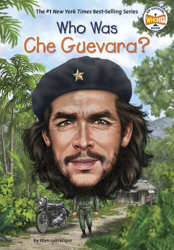 Who Was Che Guevara Jerry Hoare Labrecque Ellen