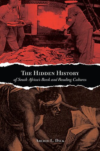 The Hidden History Of South Africas Book And Reading Cultures Archie L Dick