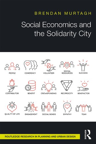 Social Economics And The Solidarity City Brendan Murtagh