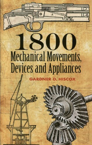 1800 Mechanical Movements Devices And Appliances Gardner Hiscox