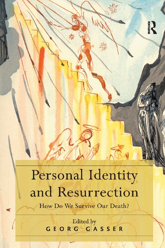 Personal Identity And Resurrection How Do We Survive Our Death Georg Gasser