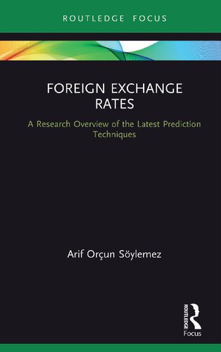 Foreign Exchange Rates A Research Overview Of The Latest Prediction Techniques Arif Orun Sylemez