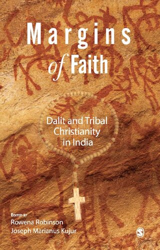 Margins Of Faith Dalit And Tribal Christianity In India Rowena Robinson Joseph Marianus Kujur