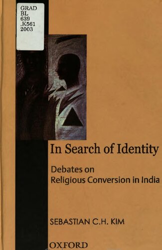 In Search Of Identity Debates On Religious Conversion In India Sebastian C H Kim