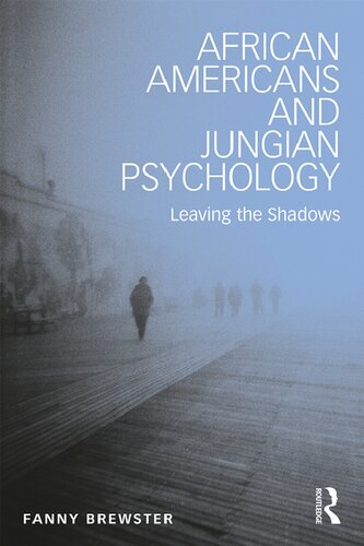 African Americans And Jungian Psychology Leaving The Shadows Fanny Brewster