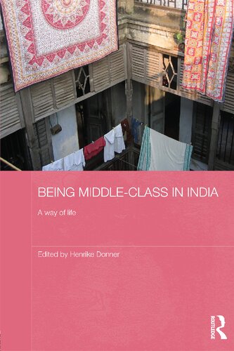 Being Middleclass In India A Way Of Life Henrike Donner