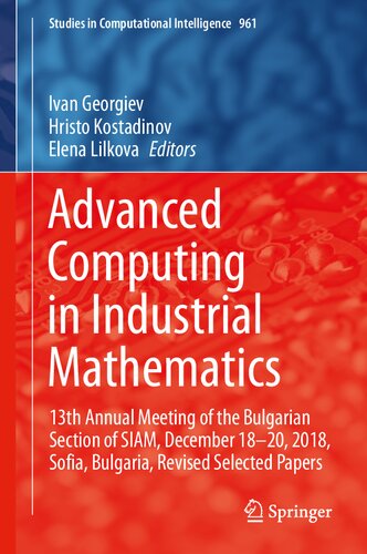 Advanced Computing In Industrial Mathematics 13th Annual Meeting Of The Bulgarian Section Of Siam December 1820 2018 Sofia Bulgaria Revised 1st Edition Ivan Georgiev