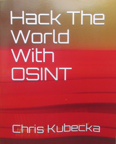 Hack The World With Osint Chris Kubecka
