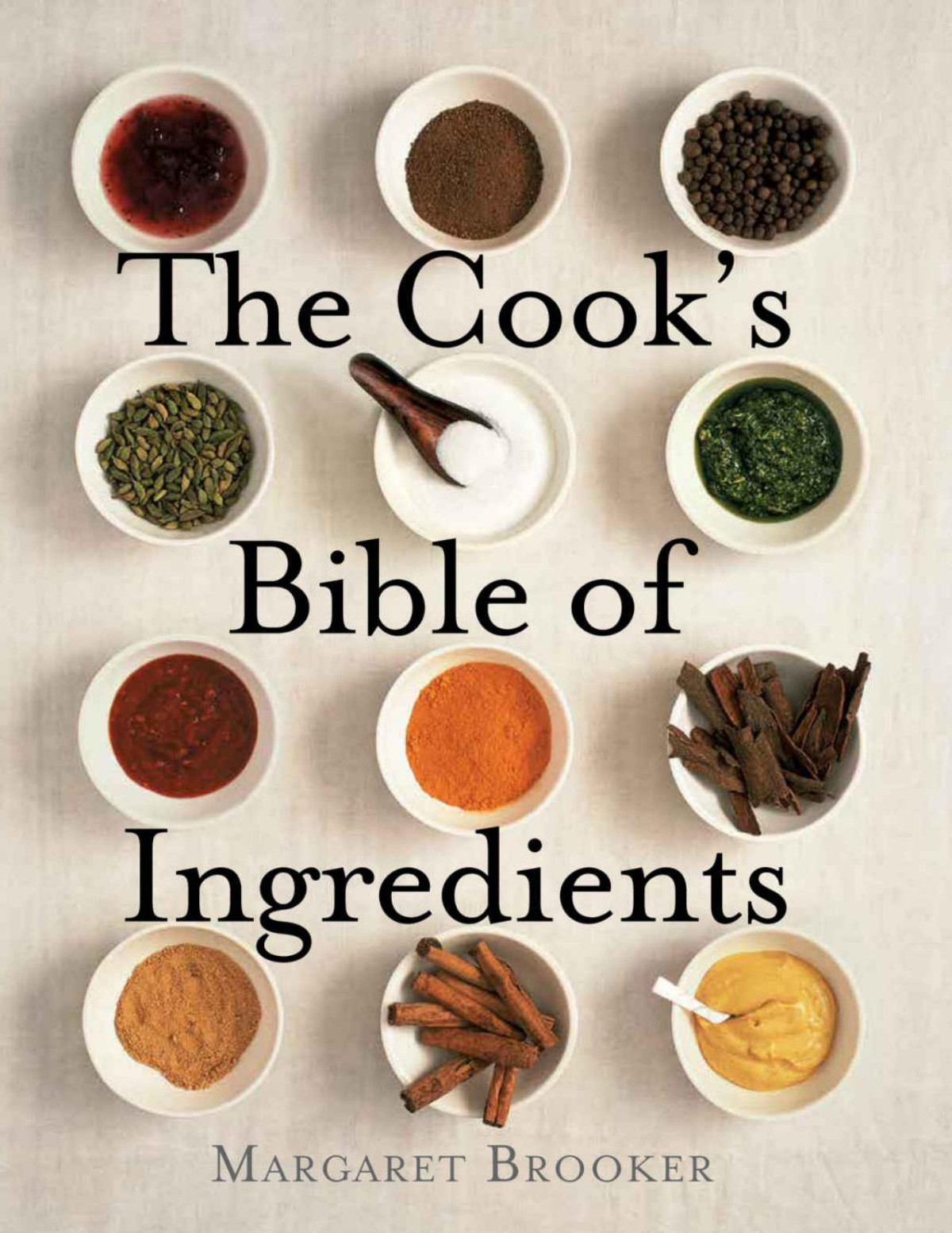 The Cooks Bible Of Ingredients Margaret Brooker