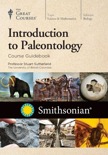 The Great Courses Introduction To Paleontology Stuart Sutherland