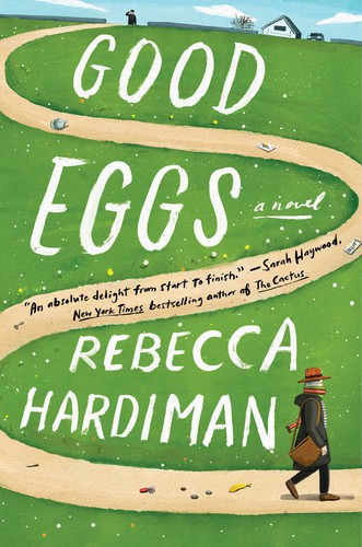 Good Eggs A Novel Rebecca Hardiman