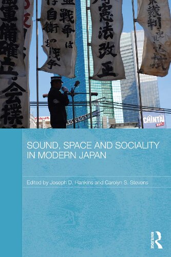 Sound Space And Sociality In Modern Japan 1st Edition Joseph D Hankins Editor
