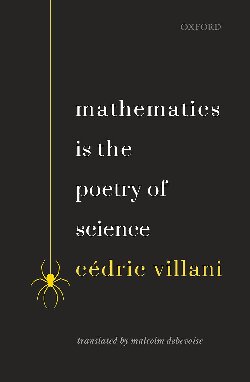 Mathematics Is The Poetry Of Science Cdric Villani