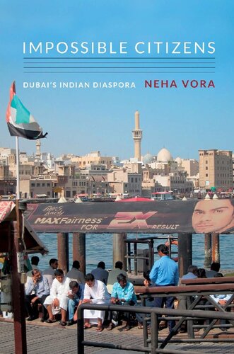 Impossible Citizens Dubais Indian Diaspora Neha Vora