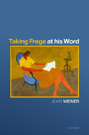 Taking Frege At His Word Joan Weiner