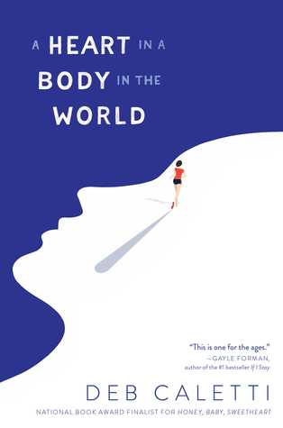 A Heart In A Body In The World Deb Caletti Caletti Deb
