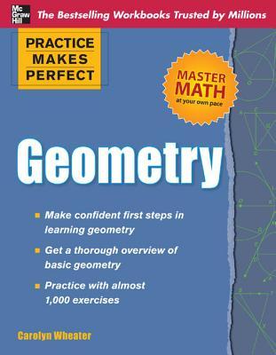 Practice Makes Perfect Geometry Carolyn Wheater Wheater Carolyn