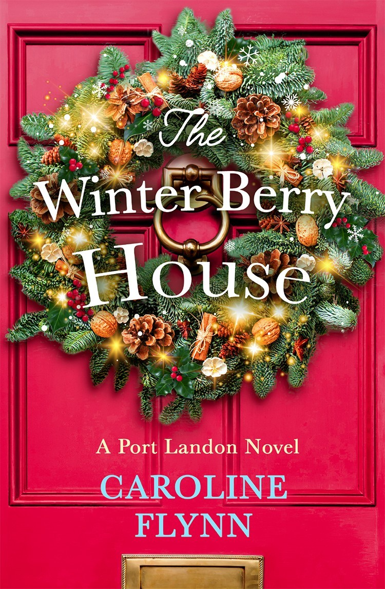 The Winter Berry House Caroline Flynn Flynn Caroline
