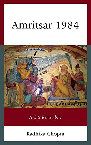 Amritsar 1984 A City Remembers Illustrated Chopra Radhika