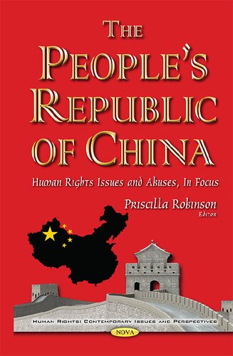 The Peoples Republic Of China Human Rights Issues And Abuses In Focus Priscilla Robinson