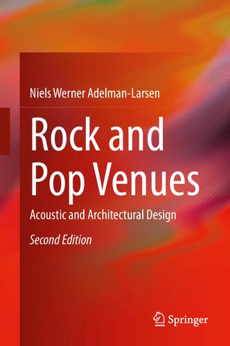 Rock And Pop Venues Acoustic And Architectural Design 2nd Edition Niels Werner Adelmanlarsen