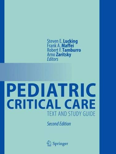 Pediatric Critical Care Text And Study Guide 2nd Edition Steven E Lucking