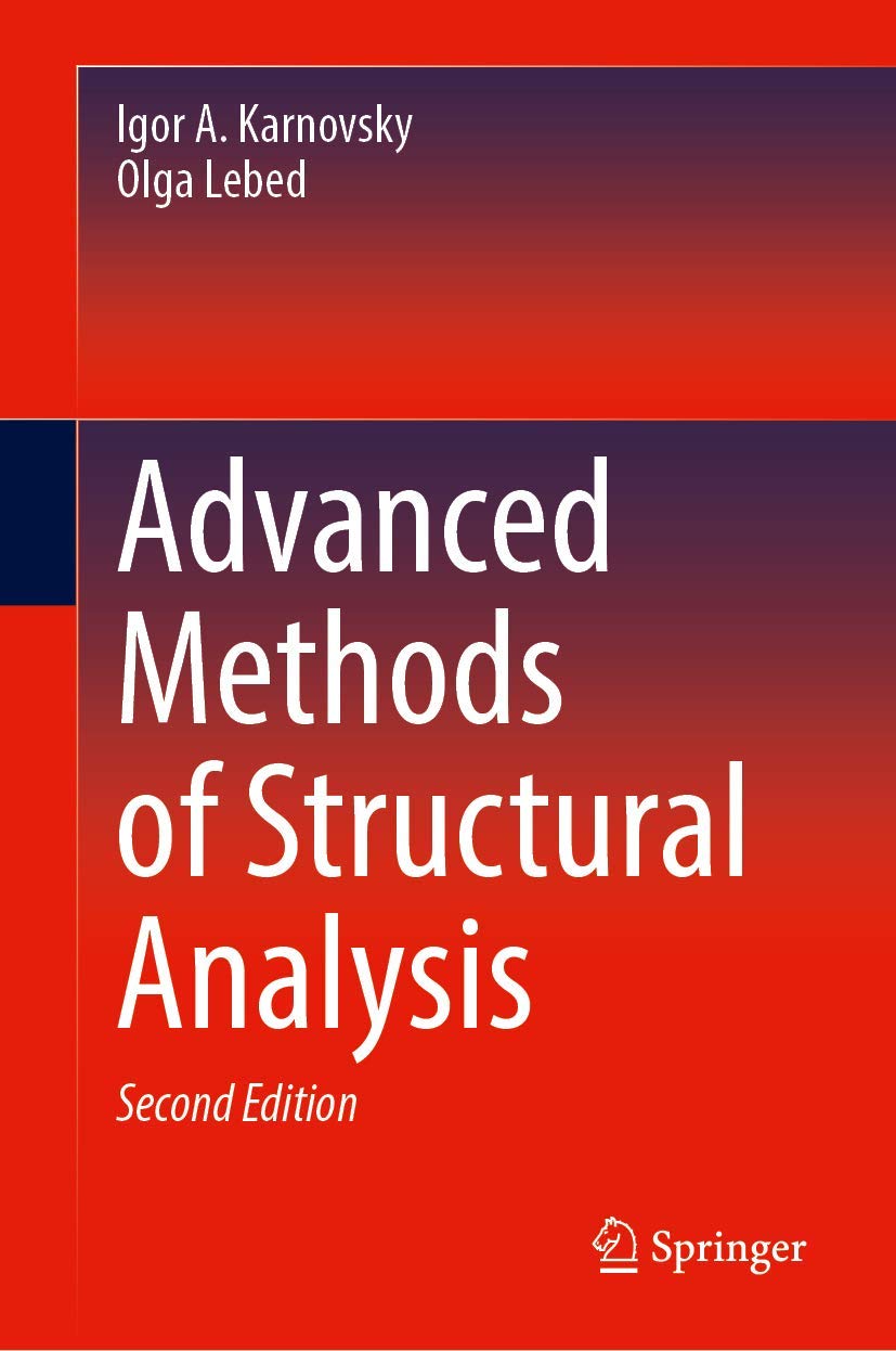 Advanced Methods Of Structural Analysis 2nd Ed 2021 Igor A Karnovsky