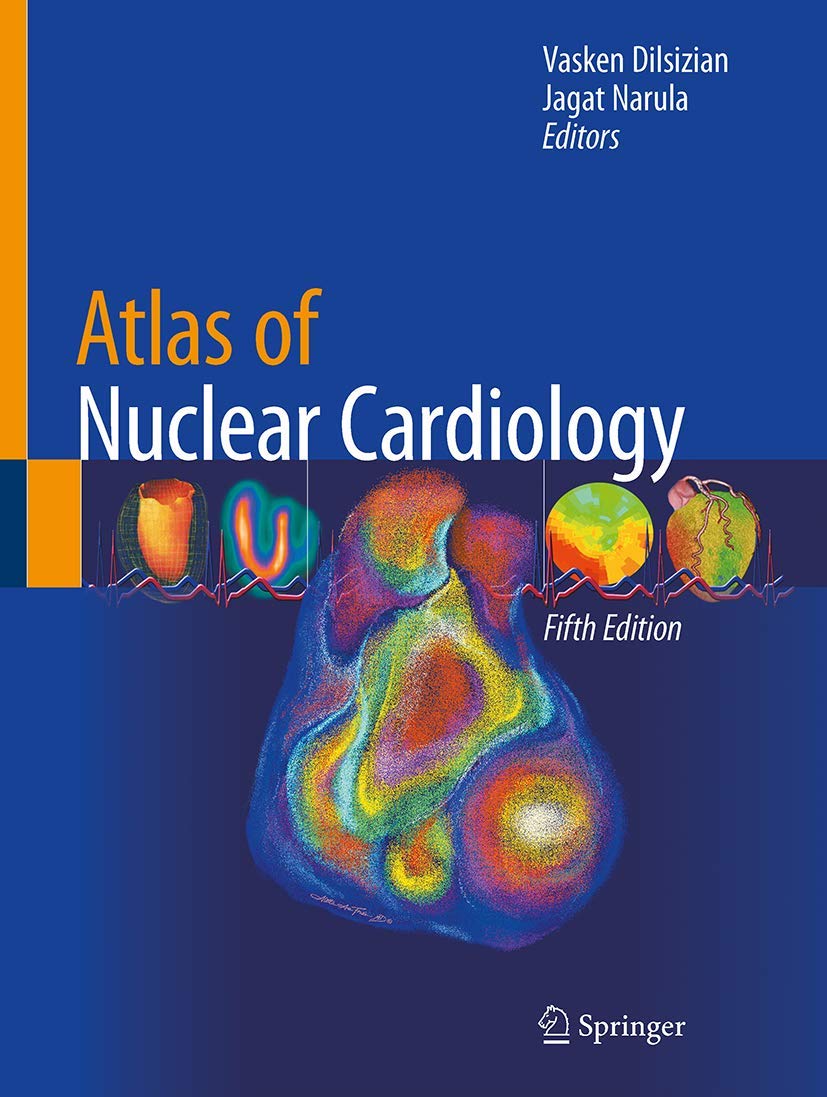 Atlas Of Nuclear Cardiology 5th Edition Vasken Dilsizian Jagat Narula