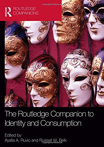 The Routledge Companion To Identity And Consumption 1st Edition Ayalla A Ruvio