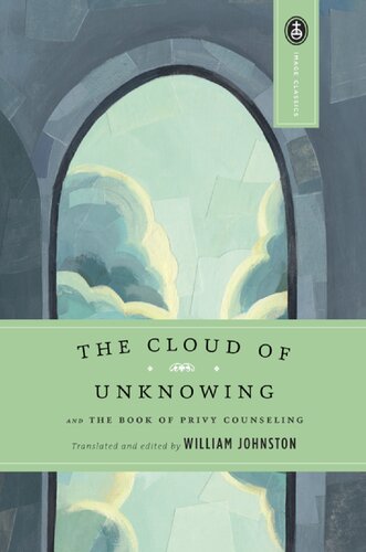 The Cloud Of Unknowing And The Book Of Privy Counseling William Johnston