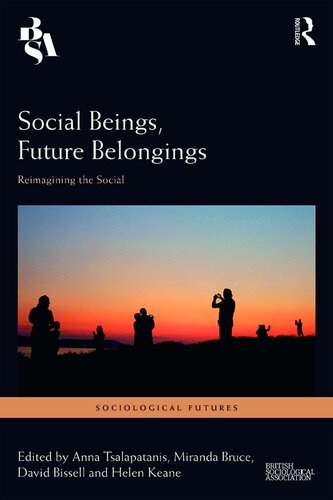 Social Beings Future Belongings Reimagining The Social Anna Tsalapatanis