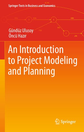 An Introduction To Project Modeling And Planning 1st Ed 2021 Gndz Ulusoy