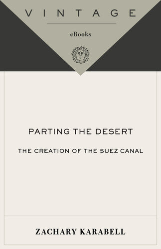 Parting The Desert Zachary Karabell