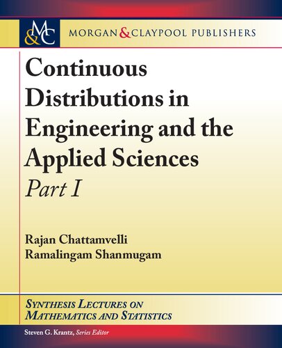 Continuous Distributions In Engineering And The Applied Sciences Part I Rajan Chattamvelli