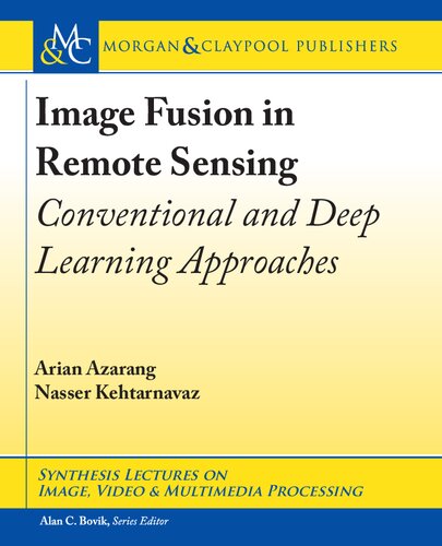 Image Fusion In Remote Sensing Conventional And Deep Learning Approaches Arian Azarang