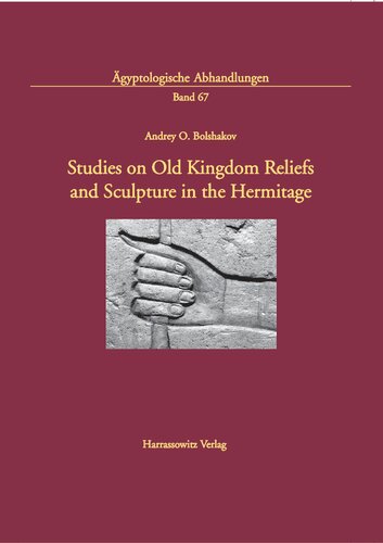 Studies On Old Kingdom Reliefs And Sculpture In The Hermitage Andrey Obolshakov