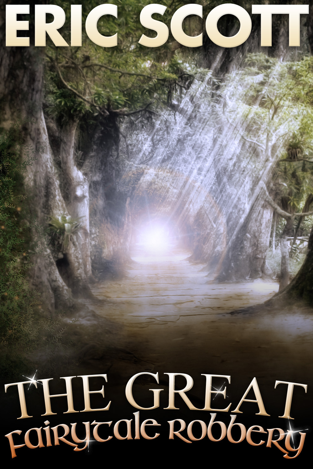 The Great Fairytale Robbery Eric Scott Scott Eric
