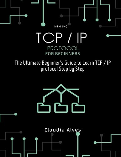 Tcp Ip Protocol For Beginners The Ultimate Beginners Guide To Learn Tcp Ip Protocol Step By Step Claudia Alves
