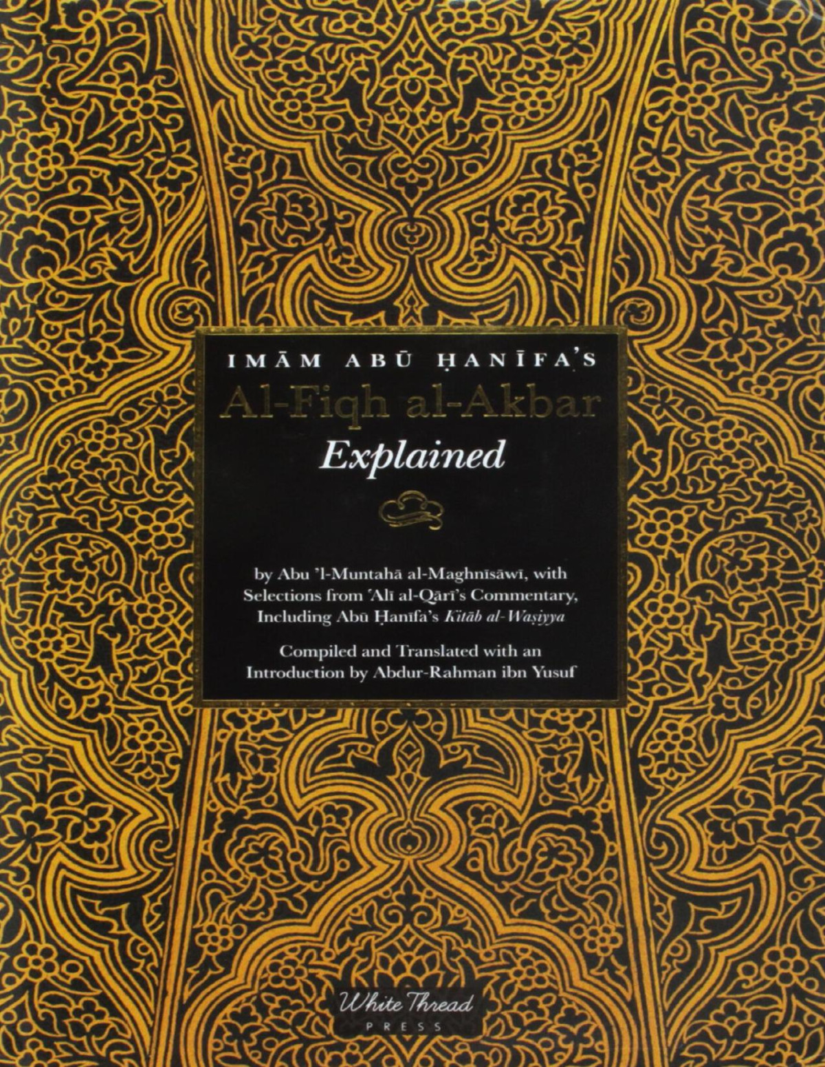 Imam Abu Hanifas Alfiqh Alakbar Explained Scanned 1st Almaghnlsawl